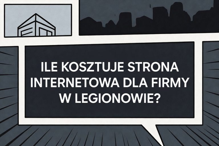 Ile kosztuje strona internetowa dla firmy w Legionowie